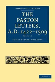 Cover of: The Paston Letters AD 1422 1509
            
                Cambridge Library Collection  History