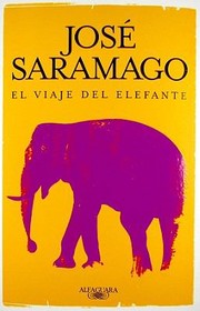 El Viaje del Elefante  An Elephants Journey by José Saramago