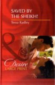 Cover of: Saved by the Sheikh Tessa Radley