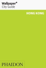 Cover of: Wallpaper City Guide Hong Kong
            
                Wallpaper City Guides Phaidon Press