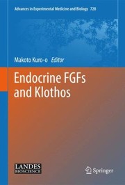 Endocrine Fgfs and Klothos
            
                Advances in Experimental Medicine and Biology by Makoto Kuro-O