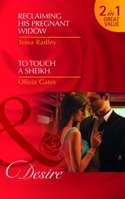 Cover of: Reclaiming His Pregnant Widow & To Touch a Sheikh: Harlequin Desire 2 for 1