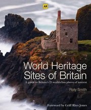 Cover of: World Heritage Sites of Britain Roly Smith by 