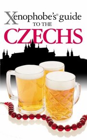 Xenophobes Guide to the Czechs
            
                Xenophobes Guide by Petr Berka