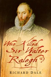 Cover of: Who Killed Sir Walter Ralegh by Richard Dale