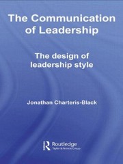 Cover of: The Communication Of Leadership The Design Of Leadership Style