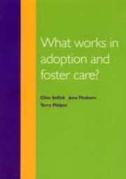 What Works In Adoption And Foster Care by Terry Philpot