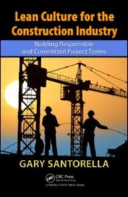 Cover of: Lean Culture For The Construction Industry Building Responsible And Committed Project Teams