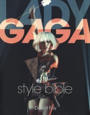 Lady Gaga Style Bible by David Foy