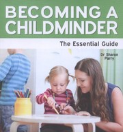 Cover of: Becoming A Childminder The Essential Guide