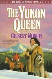 Cover of: The Yukon Queen by Gilbert Morris