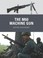 Cover of: The M60 Machine Gun