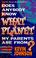 Cover of: Does anybody know what planet my parents are from?