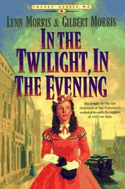 In the Twilight, in the Evening (Cheney Duvall, M.D. #6) by Lynn Morris, Gilbert Morris