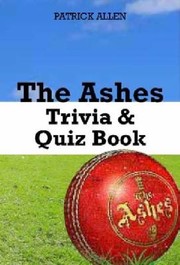 Cover of: The Ashes Trivia Book by Patrick Allen