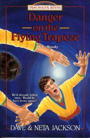 Cover of: Danger on the Flying Trapeze: D. L. Moody (Trailblazer Books)
