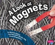 Cover of: A Look at Magnets
            
                Pebble Plus Science Builders