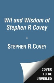 Cover of: The Wisdom and Teachings of Stephen R Covey