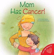 Cover of: Mom Has Cancer
            
                Lets Talk about It Barron