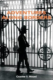 Adventures Along Borders Personal Reminiscences by Graeme Stewart Mount