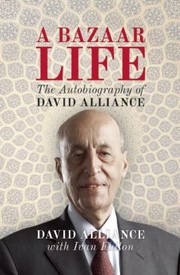 Cover of: A Bazaar Life The Autobiography Of David Alliance