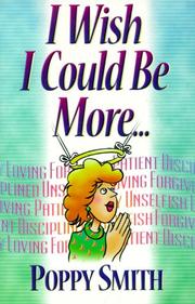 I wish I could be more--