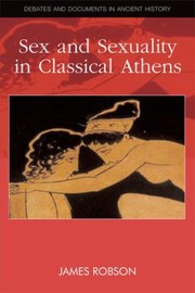 Cover of: Sex and Sexuality in Classical Athens
            
                Debates and Documents in Ancient History