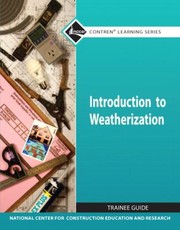 Cover of: Introduction to Weatherization Trainee Guide
            
                Contren Learning by 