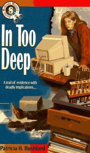 Cover of: In too deep by Patricia H. Rushford