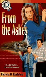 From the ashes by Patricia H. Rushford