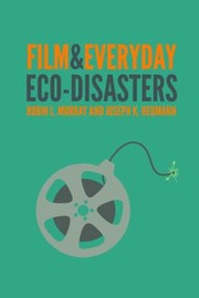 Cover of: Film and Everyday Ecodisasters