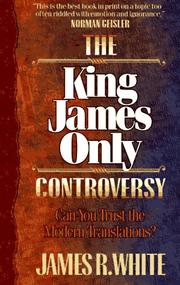 Cover of: The King James only controversy | James R. White