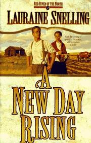 Cover of: A new day rising by Lauraine Snelling