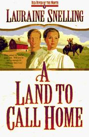 Cover of: A land to call home by Lauraine Snelling