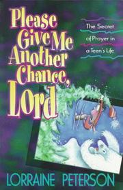 Cover of: Please give me another chance, Lord by Lorraine Peterson