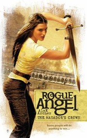 The Matadors Crown
            
                Rogue Angel by Alex Archer