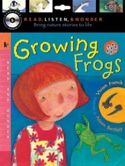 Cover of: Growing Frogs With CD Audio
            
                Read Listen  Wonder by 
