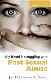 Cover of: My Friend Is Struggling with Past Sexual Abuse
            
                Project 1717