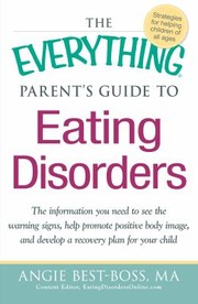 Cover of: The Everything Parents Guide to Eating Disorders
            
                Everything Parenting by Angie Best-Boss