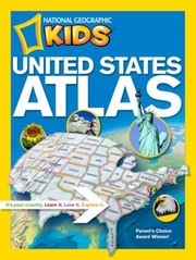 Cover of: National Geographic Kids United States Atlas
