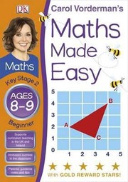 Cover of: Carol Vordermans Maths Made Easy Ages 89