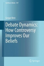 Cover of: Debate Dynamics How Controversy Improves Our Beliefs