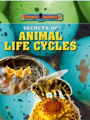 Cover of: Secrets of Animal Life Cycles
            
                Science Secrets by 
