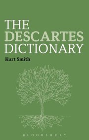 Cover of: The Descartes Dictionary
            
                Bloomsbury Philosophy Dictionaries by 
