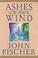 Cover of: Ashes on the wind