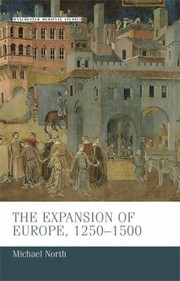 Cover of: The Expansion Of Europe 12501500 by 