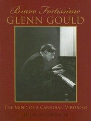 Cover of: Bravo Fortissimo Glenn Gould The Mind Of A Canadian Virtuoso by 