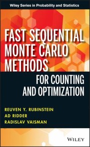 Cover of: Fast Sequential Monte Carlo Methods for Counting and Optimization
            
                Wiley Series in Probability and Statistics by Reuven Y. Rubinstein