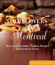 Cover of: Food Lovers Guide to Montreal
            
                Food Lovers Guide to Montreal by 