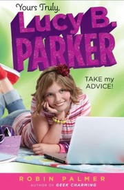 Cover of: Take My Advice
            
                Yours Truly Lucy B Parker